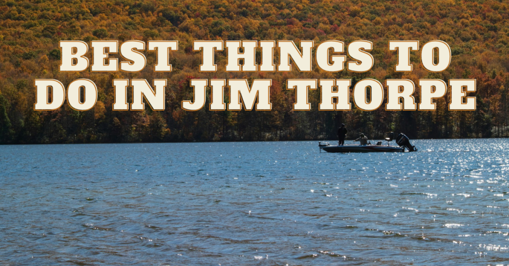 Best Things to do in Jim Thorpe